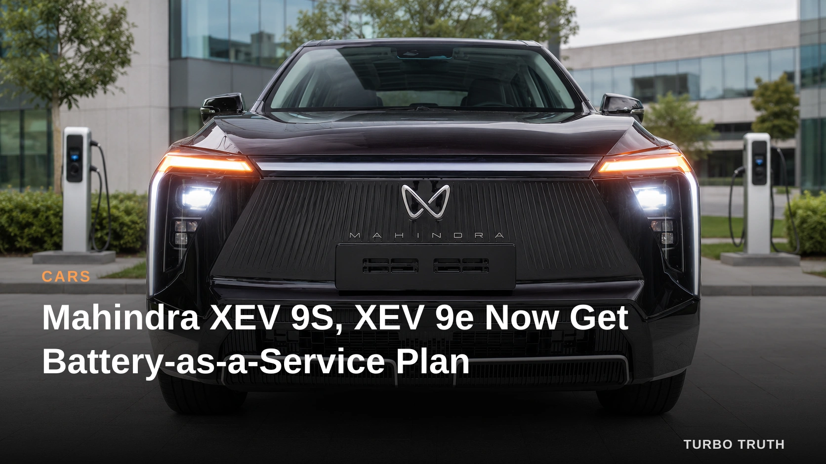 Mahindra XEV 9S, XEV 9e Now Get Battery-as-a-Service Plan