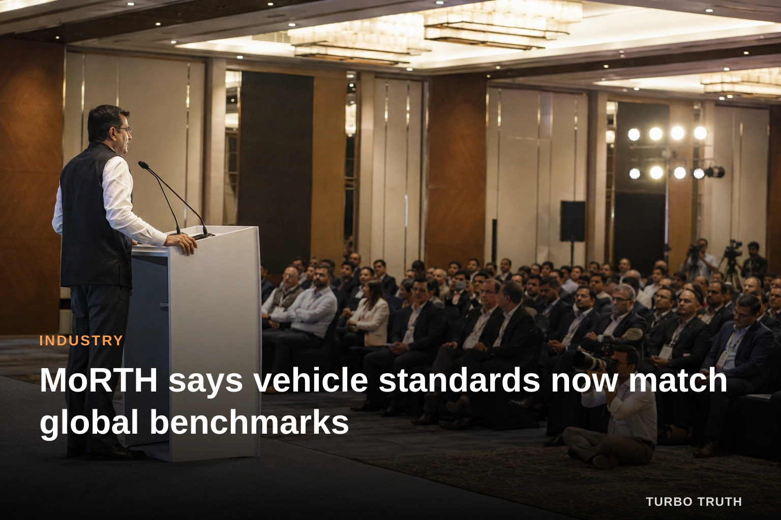MoRTH says vehicle standards now match global benchmarks