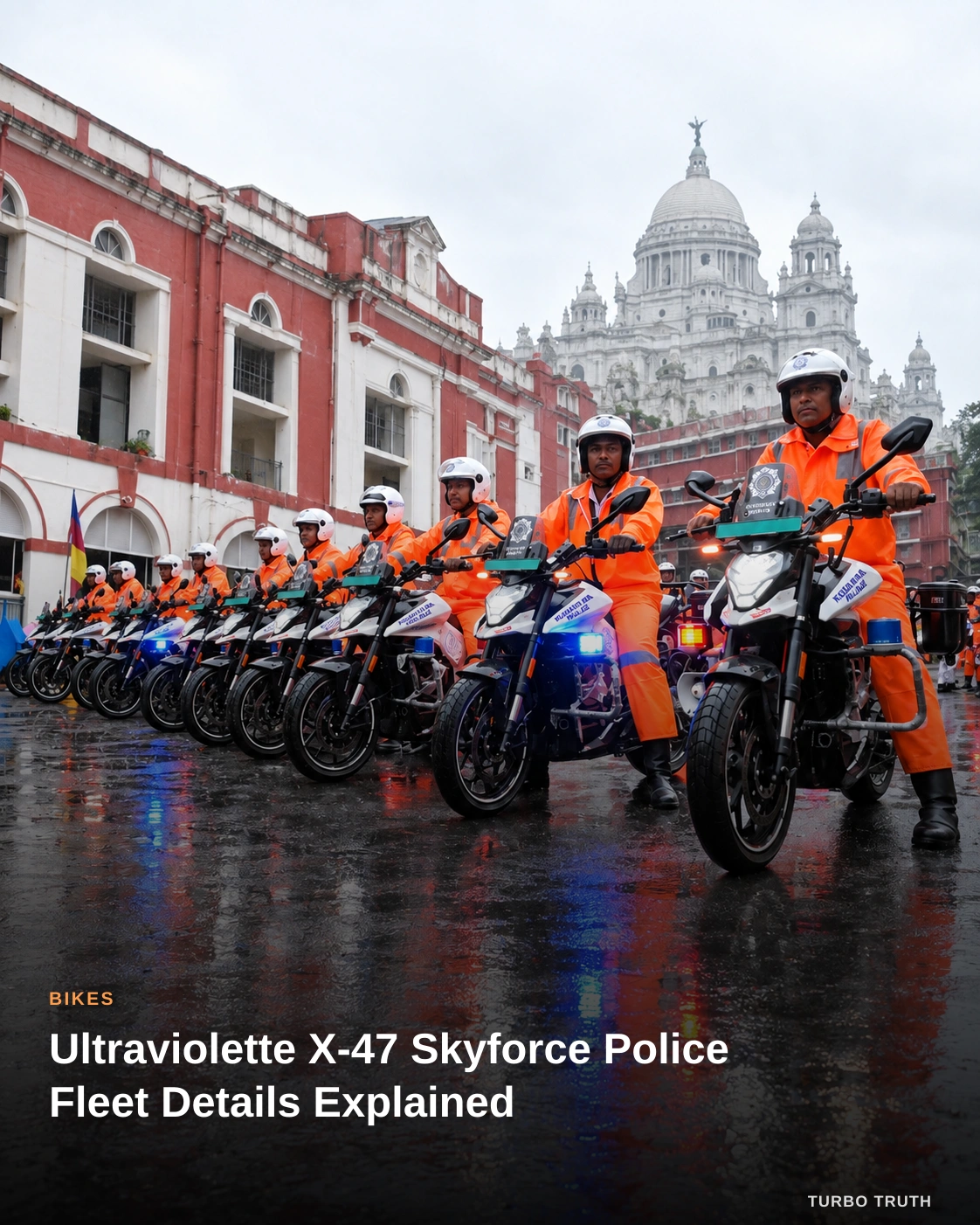 Ultraviolette X-47 Skyforce Police Fleet Details Explained