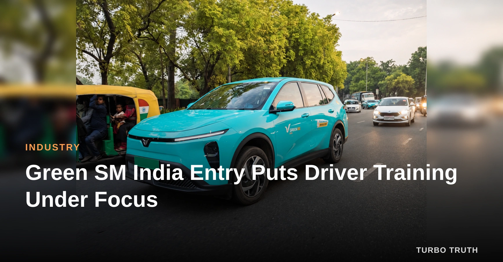 Green SM India Entry Puts Driver Training Under Focus