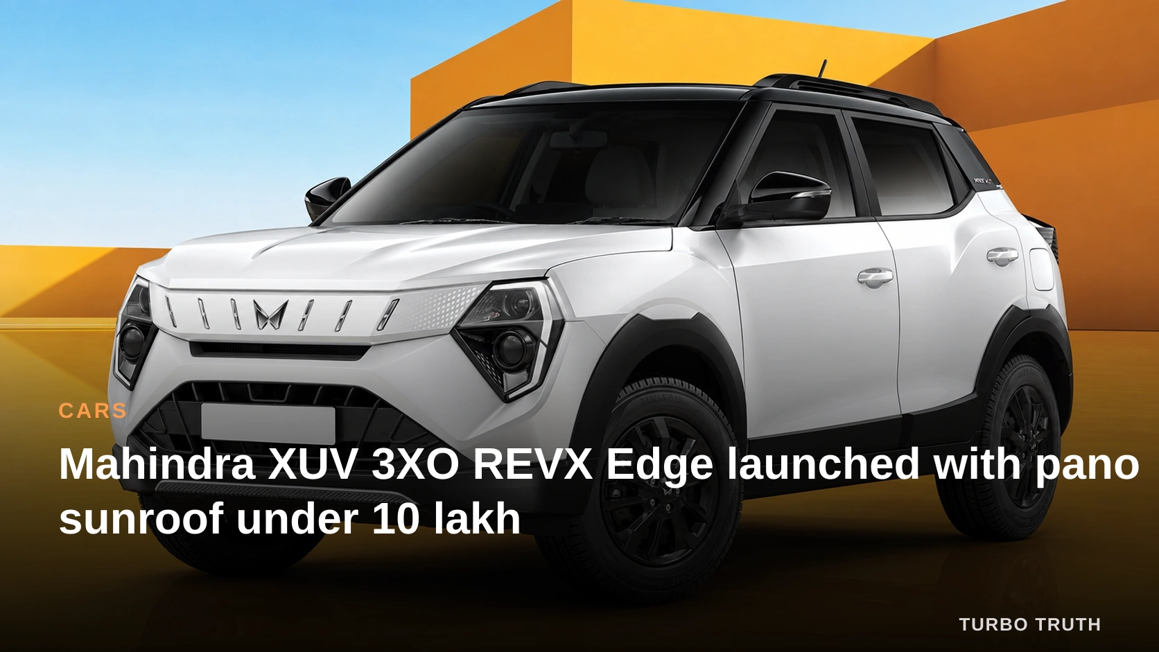 Mahindra XUV 3XO REVX Edge launched with pano sunroof under 10 lakh