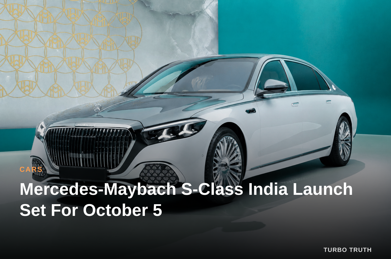 Mercedes-Maybach S-Class India Launch Set For October 5