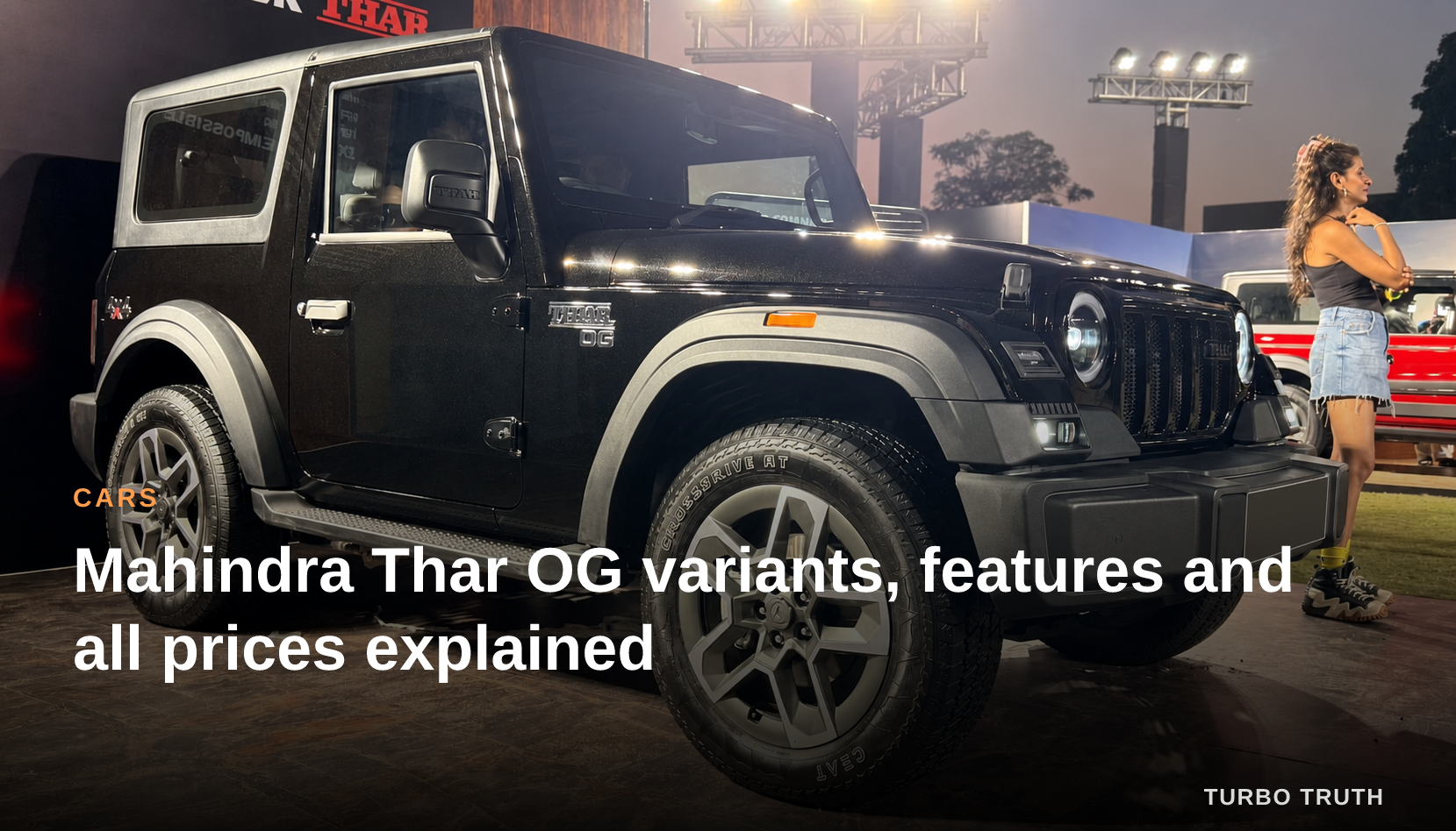 Mahindra Thar OG variants, features and all prices explained