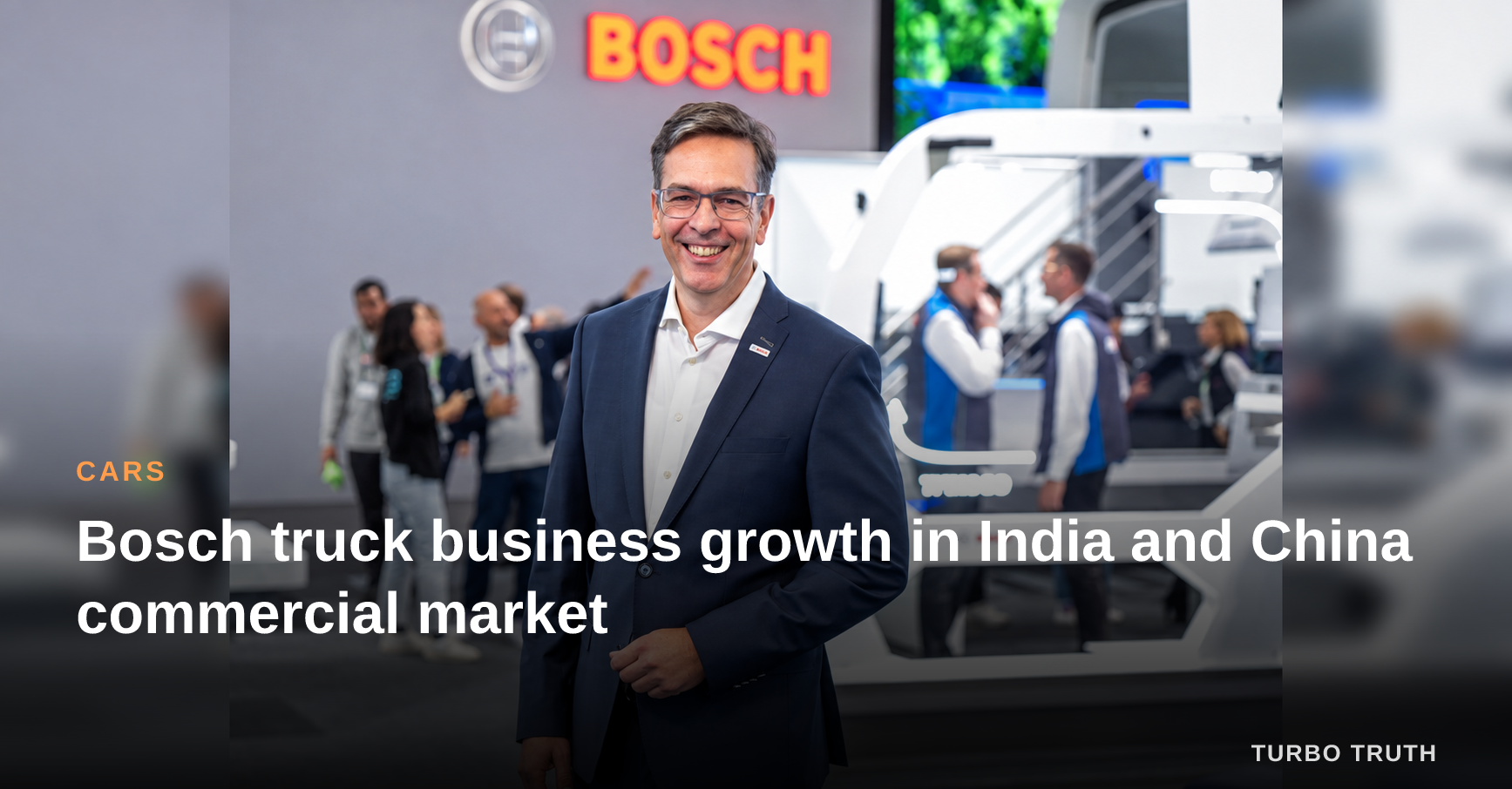 Bosch truck business growth in India and China commercial market